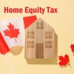 Home Equity Tax Canada